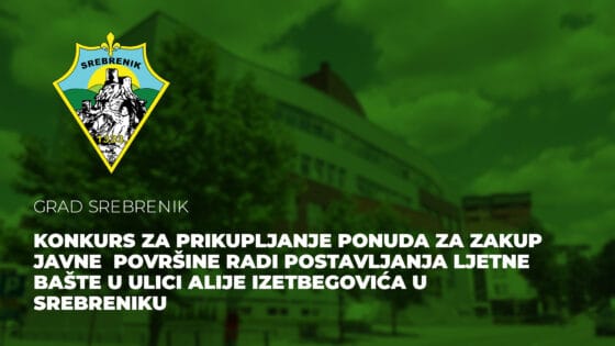 Konkurs za prikupljanje ponuda za zakup javne  površine radi postavljanja ljetne bašte u ulici Alije Izetbegovića u Srebreniku
