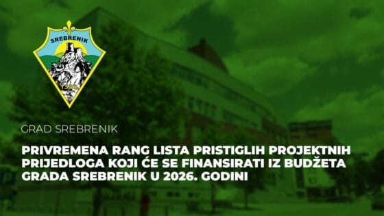 Privremena rang lista pristiglih projektnih prijedloga koji će se finansirati iz budžeta grada srebrenik u 2026. godini