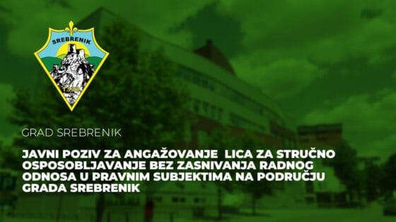 Javni poziv za angažovanje lica za stručno osposobljavanje bez zasnivanja radnog odnosa u pravnim subjektima na području Grada Srebrenik